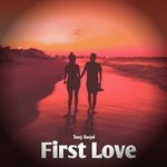 First Love - Tanuj Sanjod Song Download